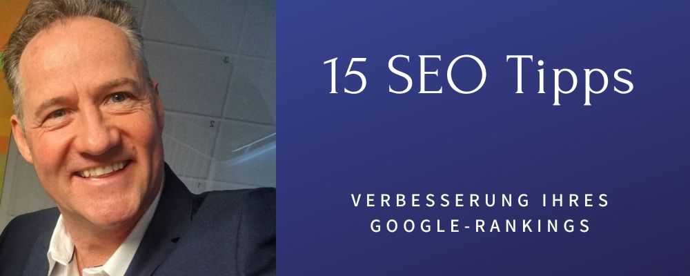 15 SEO-Strategien zur Verbesserung Ihres Google-Rankings