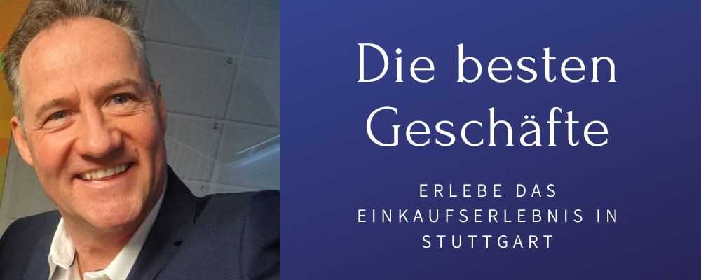 Die besten Geschäfte in Stuttgart für jeden Geschmack
